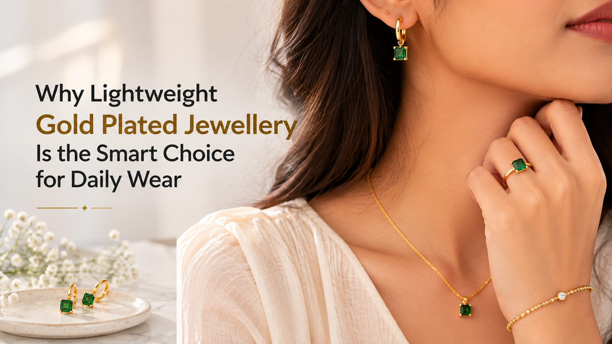 Why Lightweight Gold Plated Jewellery Is the Smart Choice for Daily Wear