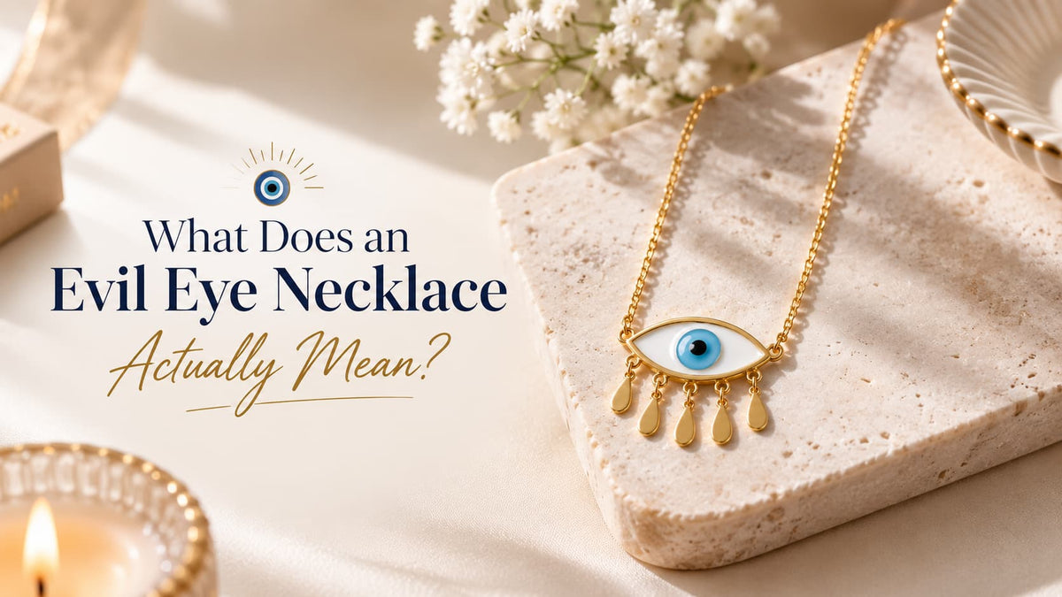 What Does an Evil Eye Necklace Actually Mean? A Complete Guide